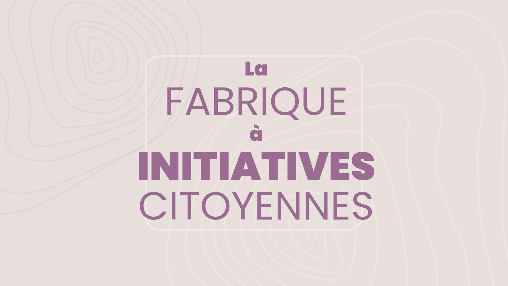FIC : projets citoyens en cours